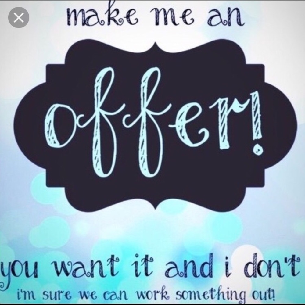 Make Us an Offer!!